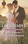 Lord Hunter's Cinderella Heiress by Lara Temple