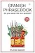 Spanish Phrase book for Tra...