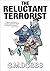 The Reluctant Terrorist