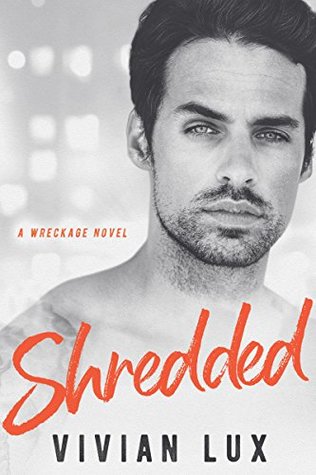 Shredded (Wreckage, #3)