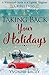 Taking Back Your Holidays: A Whimsical Guide to a Lighter, Brighter Christmas
