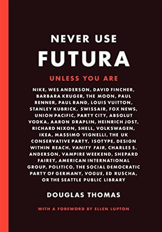 Never Use Futura (Kindle Edition)