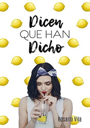 Dicen que han dicho (Spanish Edition)