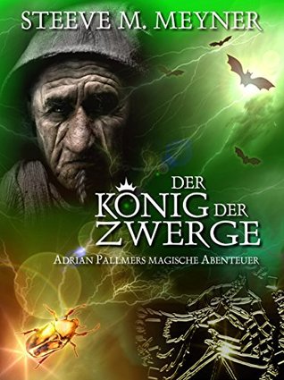 Der König Der Zwerge (Adrian Pallmers Magische Abenteuer, #4)