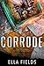 Corrode (Surface Rust, #2)