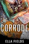 Book cover for Corrode (Surface Rust, #2)