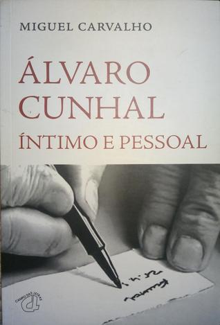 Álvaro Cunhal Íntimo e Pessoal