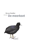 De meerkoet by Remco Daalder