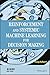 Reinforcement and Systemic Machine Learning for Decision Making