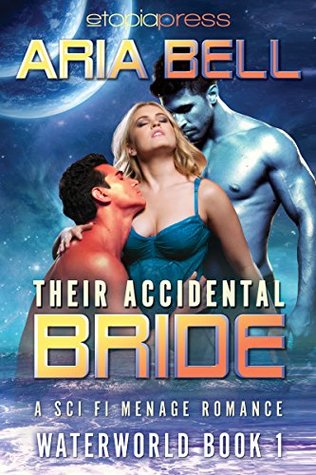Their Accidental Bride (Waterworld Book 1)