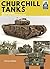 Churchill Tanks: British Army, Northwest Europe, 1944–45 (TankCraft Book 4)