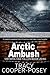 Arctic Ambush by Tracy Cooper-Posey