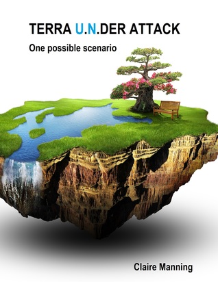 TERRA U.N.DER ATTACK: ONE POSSIBLE SCENARIO Paperback
