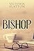 Bishop by Victoria Slatton