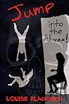 Jump into the Abyss! by Louise Blackwick