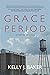 Grace Period: A Memoir in P...
