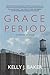Grace Period: A Memoir in Pieces