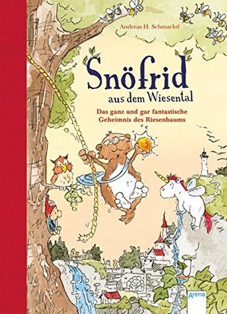 Snöfrid aus dem Wiesental:  Das ganz und gar fantastische Geheimnis des Riesenbaumes (Snöfrid aus dem Wiesental, #3)