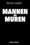 Mannen og muren by Sercan Leylek