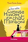 Une autre curieuse histoire d'un chat moribond