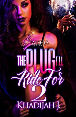 The Plug I’ll Ride for 2: Finale (Kindle Edition)