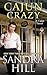 Cajun Crazy (Cajun, #11)