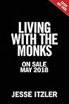 Living with the Monks by Jesse Itzler