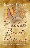 The Baobab Beach Retreat by Kate  Frost