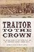 Traitor to the Crown: The Untold Story of the Popish Plot and the Consipiracy Against Samuel Pepys