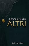 7 storie sugli Altri