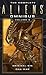 The Complete Aliens Omnibus: Volume Five (Original Sin, DNA War)