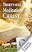 Thirty-one Meditations on Christ by Robert Hawker