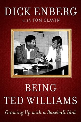 Being Ted Williams: Growing Up with a Baseball Idol (Kindle Edition)