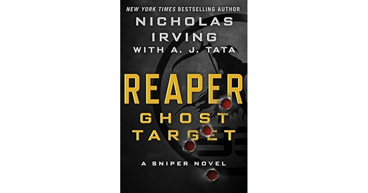 Reaper: Ghost Target: A Sniper Novel by Nicholas Irving