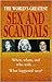 The World's Greatest Sex and Scandals by Book Sales Inc. The World's Greatest Sex and Scandals by Book Sales Inc.