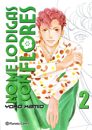 No me lo digas con flores, Vol. 2 (Paperback)