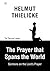 The Prayer that Spans the World by John W. Doberstein