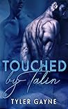 Touched By Talin by Tyler Gayne