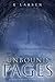 Unbound Pages by K. Larsen