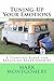 Tuning-Up Your Emotions: A Starting Place for Repairing Relationships
