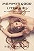 Mommy's Good Little Girl: A...