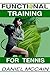 Functional Training For Tennis by Daniel McCain