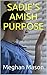 Sadie's Amish Purpose by Meghan Mason