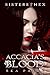 Accacia's Blood (Sisters of Hex: Accacia, #2)
