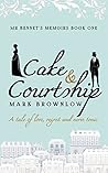 Cake and Courtship (Mr Bennet's Memoirs #1) Book cover for Cake and Courtship (Mr Bennet's Memoirs #1)