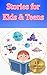 Stories For Kids & Teens: I...