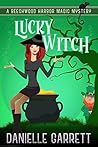 Lucky Witch by Danielle Garrett