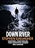 Down River