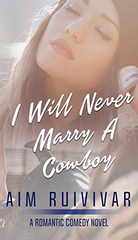 I Will Never Marry a Cowboy (Kindle Edition)