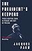 The President's Keepers: Th...